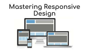 Mastering the Art of Responsive Web Design in 2024